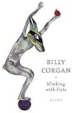 Blinking with Fists: Poems
