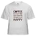 Coffee is proof that god loves us... Humor White T-Shirt by CafePress