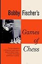 Bobby Fischer's Games of Chess