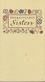 Shakespeares Sisters, Women Writers Bridge Five Centuries