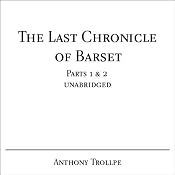 The Last Chronicle of Barset, Parts 1 & 2 | Anthony Trollope