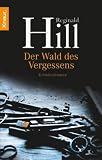 Der Wald des Vergessens: Kriminalroman - Reginald Hill