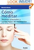 C๓mo meditar. T้cnicas orientales y occidentales de meditaci๓n (Spanish Edition)