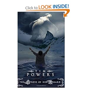 The Stress of Her Regard - Tim Powers