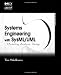 Systems Engineering with SysML/UML: Modeling, Analysis, Design (The MK/OMG Press)