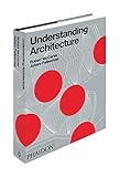 Understanding architecture : a primer on architecture as experience