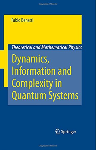 Dynamics, Information and Complexity in Quantum Systems (Theoretical and Mathematical Physics)