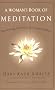 A Woman's Book of Meditation: Discovering the Power of a Peaceful Mind