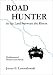 Road Hunter in the Land between the Rivers: Disillusioned Hearts and Minds