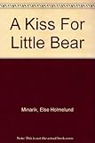 A kiss for Little Bear