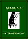 Curiosity Killed the Cat