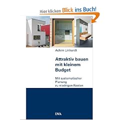 Attraktiv bauen mit kleinem Budget: Mit systematischer Planung zu niedrigen Kosten