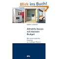 Attraktiv bauen mit kleinem Budget: Mit systematischer Planung zu niedrigen Kosten