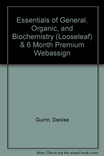 Essentials of General, Organic, and Biochemistry (Looseleaf) & 6 Month Premium WebAssign