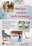 Weniger erkl�ren - mehr bewegen