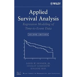 Applied Survival Analysis: Regression Modeling of Time-to-Event Data (Wiley Series in Probability and Statistics)