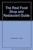 The real food shop and restaurant guide