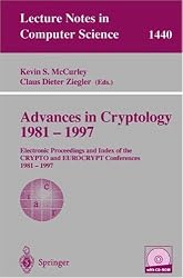 Advances in Cryptology 1981 - 1997: Electronic Proceedings and Index of the CRYPTO and EUROCRYPT Conference, 1981 - 1997 (Lecture Notes in Computer Science)