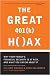 The Great 401 (k) Hoax: Why Your Family's Financial Security Is At Risk, And What You Can Do About It