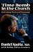 Time Bomb in the Church by Daniel, Spaite ISBN 0834123207