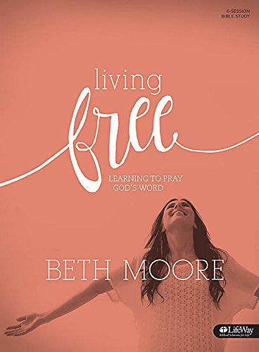 Living Free: Learning to Pray God's Word, Revised (Member Book)