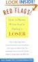 Red Flags: How to Know When You're Dating a Loser