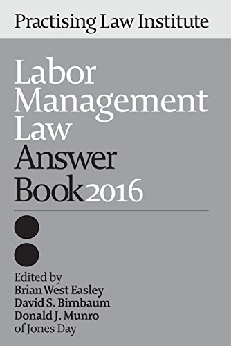 Labor Management Law Answer Book 2016