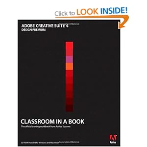 Adobe Creative Suite 4 Design Premium Classroom in a Book Sandee Adobe Creative Team