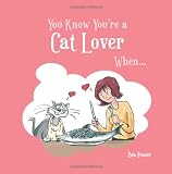 You Know You're a Cat Lover When...