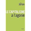 Le Capitalisme � l'agonie