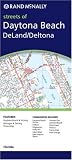 Rand McNally Daytona Beach: DeLand/Deltona Florida (Rand McNally
Folded Map: Cities)