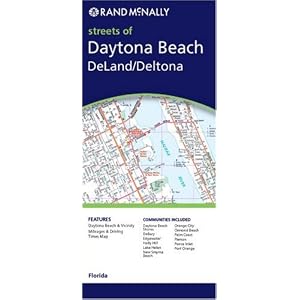 Rand McNally Daytona Beach: DeLand Deltona Florida (Rand McNally Folded Map: Cities) by Rand McNally and Company