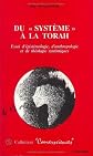 Du "système" à la Torah: Essai d'épistémologie, d'anthropologie et de théologie systémiques (Conversciences)