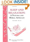Sleep and Relaxation: A Natural and Herbal Approach: Storey's Country Wisdom Bulletin A-201 (Storey Country Wisdom Bulletin)