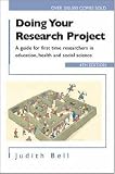 Doing Your Research Project: A Guide for First-Time Researchers in Education, Health and Social Science (4th Edition): A Guide for First-Time Researchers in Education, Health and Social Science