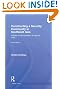 Constructing a Security Community in Southeast Asia: ASEAN and the Problem of Regional Order (Politics in Asia)