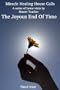 The Joyous End of Time: The Third Visit in the Miracle Healing House Calls Series with Master Teacher