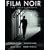Film Noir: The Encyclopedia