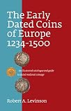 The Early Dated Coins of Europe 1234-1500