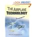 The Airplane: A History of Its Technology (Library of Flight Series)