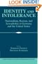 Identity and Intolerance: Nationalism, Racism, and Xenophobia in Germany and the United States (Publications of the German Historical Institute)