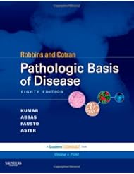 Book: Robbins and Cotran Pathologic Basis of Disease, Professional Edition: Expert Consult - Online and Print, 8e (Robbins Pathology) - Saunders