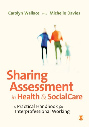 Sharing Assessment in Health and Social Care: A Practical Handbook for Interprofessional Working