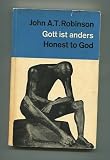 Produkt-Bild: Gott ist anders. John A. T. Robinson. [&Uuml;bertr. aus d. Engl.: Christoph u. Gertrud Hahn]