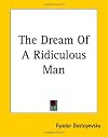 The Dream Of A Ridiculous Man