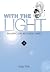 With the Light... Vol. 1: Raising an Autistic Child (v. 1)
