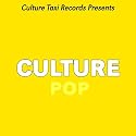 Culture Taxi Presents 2: Culture Pop