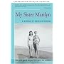 My Sister Marilyn: A Memoir of Marilyn Monroe