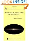 The Chemical Evolution of the Galaxy (Astrophysics and Space Science Library)