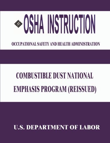 OSHA Instruction: Combustible Dust National Emphasis Program (Reissued)